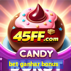 bet ganhar bonus